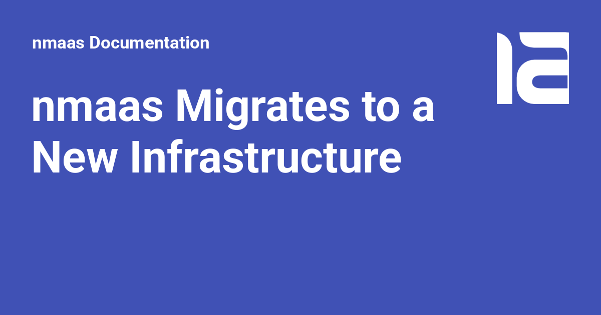 nmaas Migrates to a New Infrastructure - nmaas Documentation
