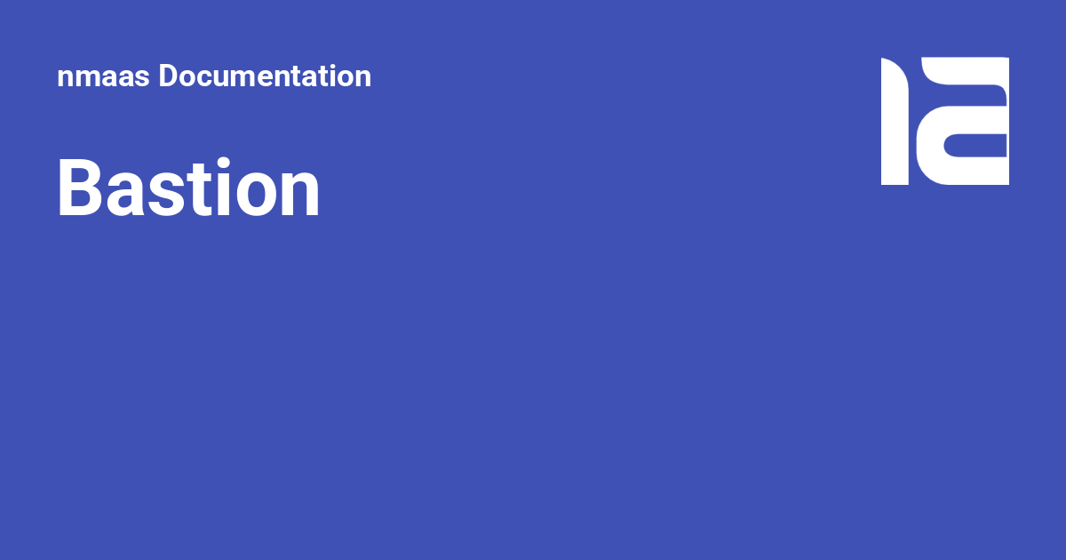 Bastion - nmaas Documentation