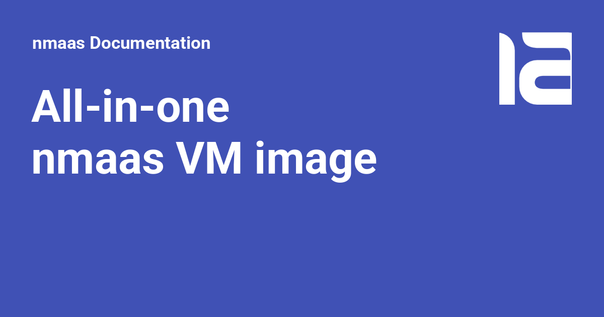 All-in-one nmaas VM image - nmaas Documentation