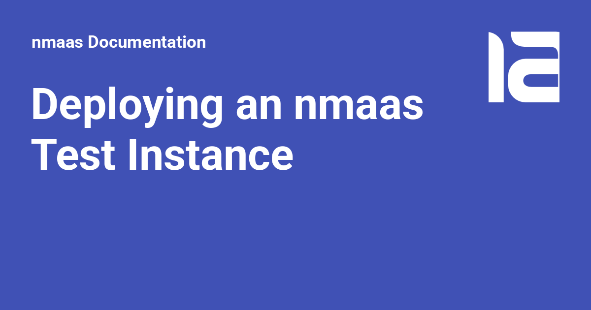 Deploying an nmaas Test Instance - nmaas Documentation